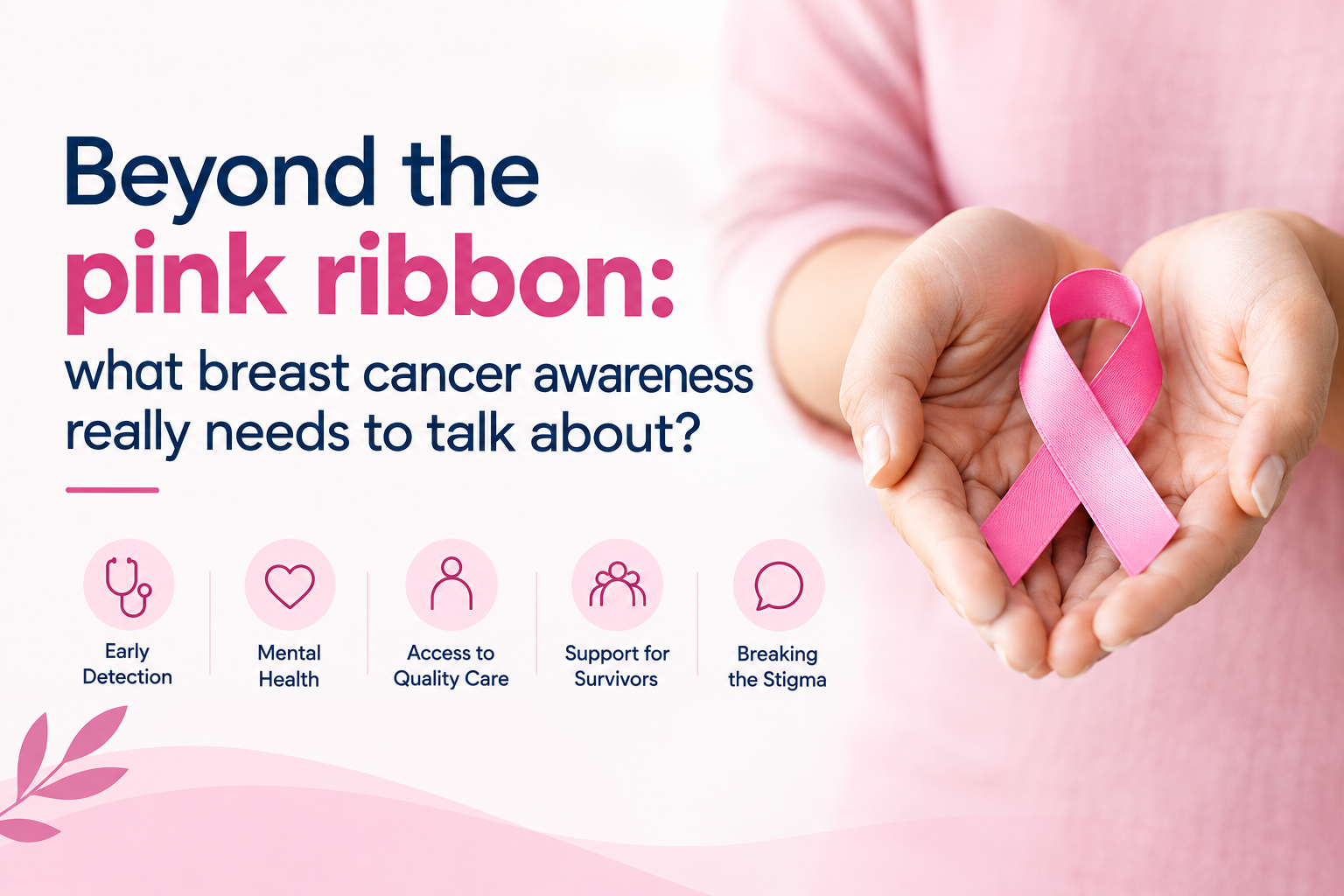Read more about the article Beyond the pink ribbon: what breast cancer awareness really needs to talk about?